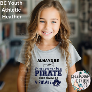 Alway be yourself Unless you can be a pirate (Youth)