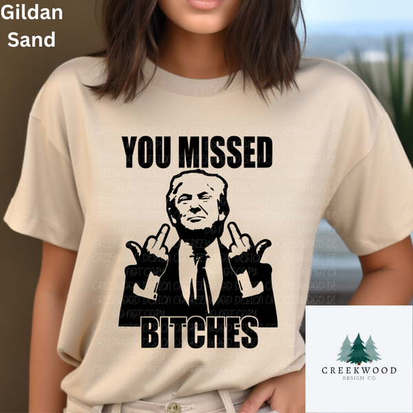 You Missed Trump Tee