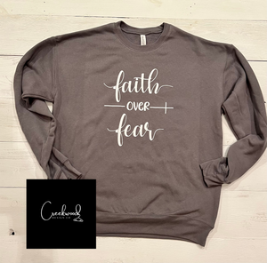 Faith Over Fear Bella Canvas Sweatshirt