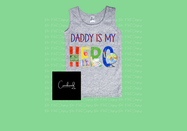 Teacher Hero Daddy/Mommy tee/tank -SD